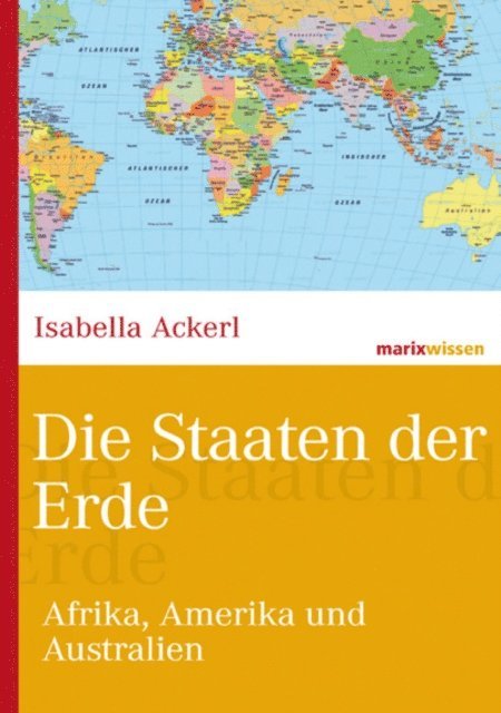Isabella Ackerl - Die Staaten der Erde, E-bok