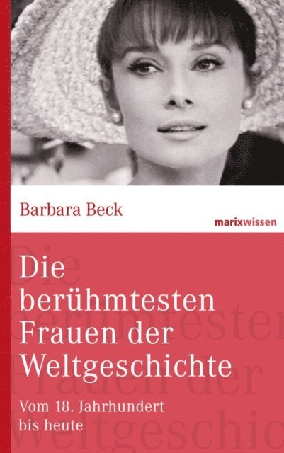 Barbara Beck - Die berühmtesten Frauen der Weltgeschichte, E-bok