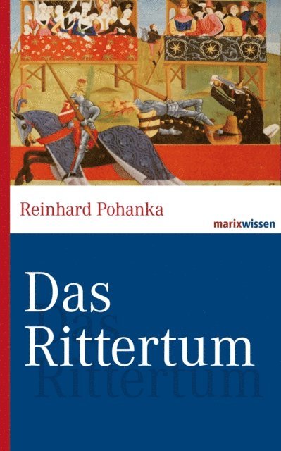 Reinhard Pohanka - Das Rittertum, E-bok