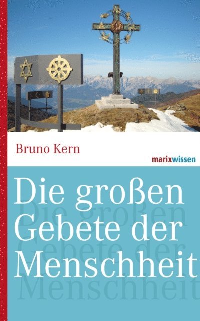 Bruno Kern - Die großen Gebete der Menschheit, E-bok