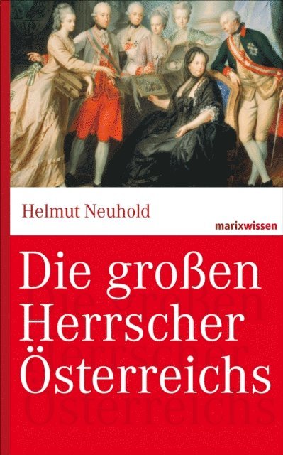 Helmut Neuhold - Die großen Herrscher Österreichs, E-bok