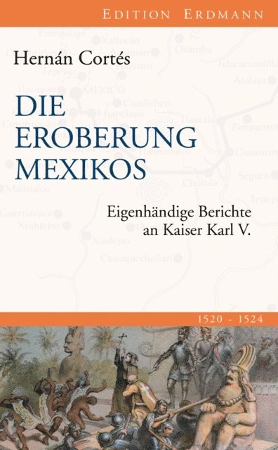 Hernan Cortes - Die Eroberung Mexikos, E-bok