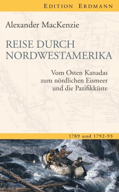 Alexander Mackenzie - Reise durch Nordwestamerika, E-bok