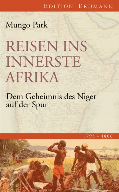 Mungo Park - Reisen ins innerste Afrika, E-bok