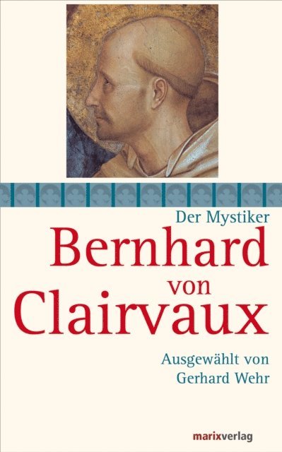 Bernhard von Clairvaux, Gerhard Wehr - Bernhard von Clairvaux, E-bok