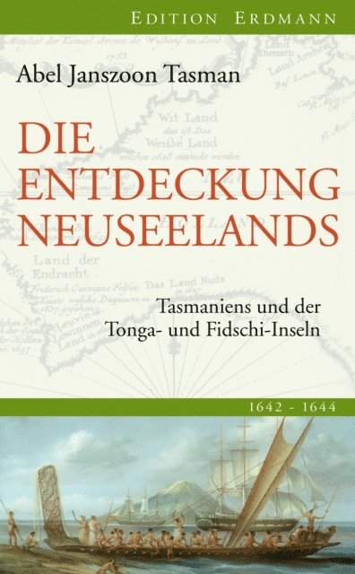 Abel Janszoon Tasman, Egon Larsen - Die Entdeckung Neuseelands, E-bok