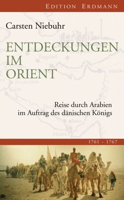 Carsten Niebuhr, Evamaria Grun, Robert Grun - Entdeckungen im Orient, E-bok