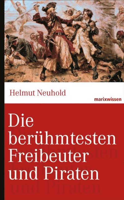 Helmut Neuhold - Die berühmtesten Freibeuter und Piraten, E-bok