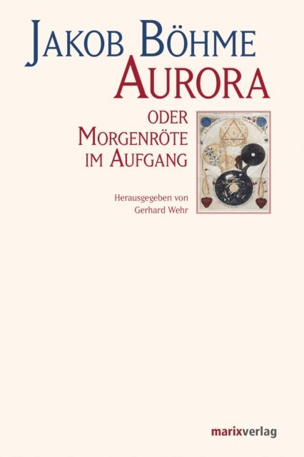 Jakob Bohme, Gerhard Wehr - Aurora oder Morgenröte im Aufgang, E-bok