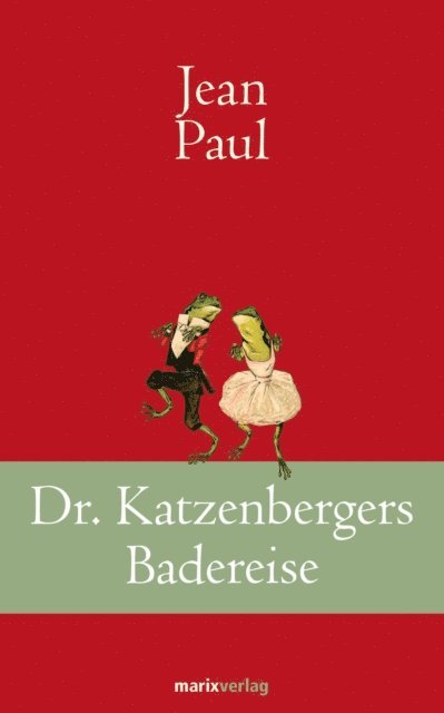 Jean Paul - Dr. Katzenbergers Badereise, E-bok
