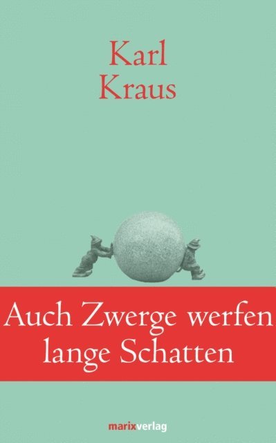 Karl Kraus - Auch Zwerge werfen lange Schatten, E-bok