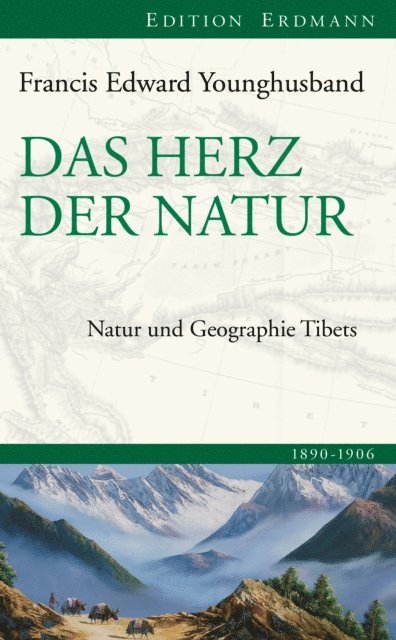 Francis Edward Younghusband - Das Herz der Natur, E-bok