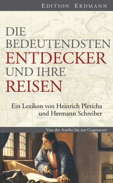 Hermann Schreiber, Heinrich Pleticha - Die bedeutendsten Entdecker und ihre Reisen, E-bok