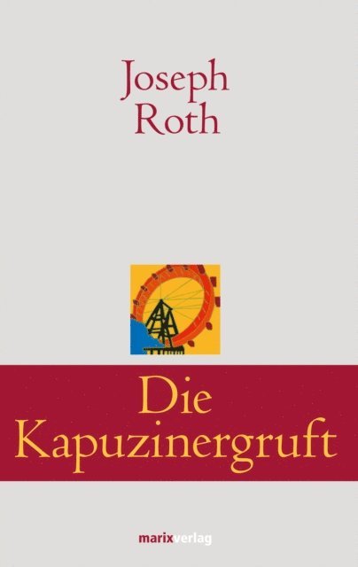 Joseph Roth - Die Kapuzinergruft, E-bok