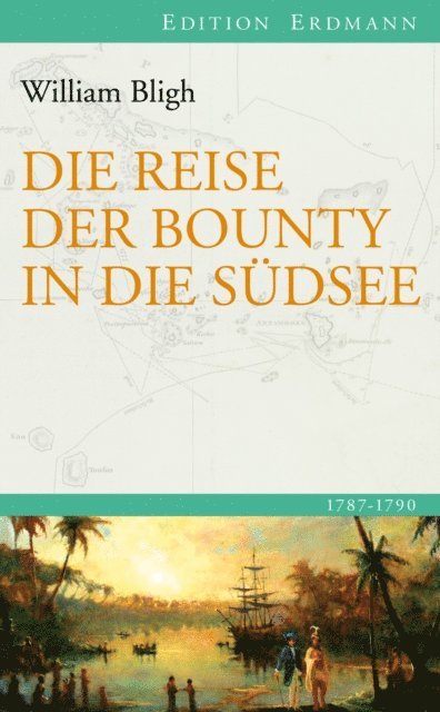 William Bligh, Hermann Homann - Die Reise der Bounty in die Südsee, E-bok