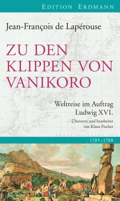 Jean-Francois de Laperouse, Klaus Fischer - Zu den Klippen von Vanikoro, E-bok