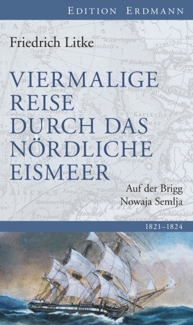 Friedrich Litke, Claudia Weiss - Viermalige Reise durch das nördliche Eismeer, E-bok