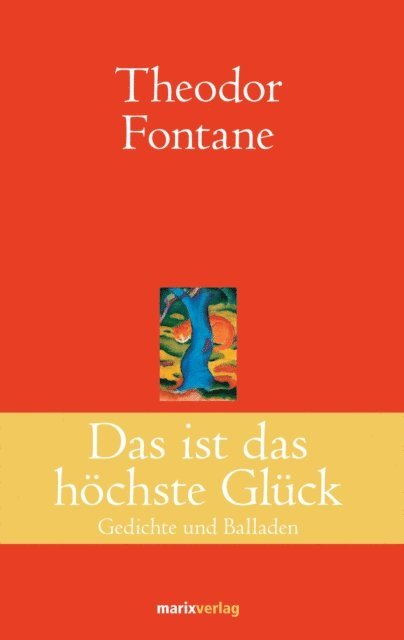 Theodor Fontane, Hans-Joachim Simm - Das ist das höchste Glück, E-bok