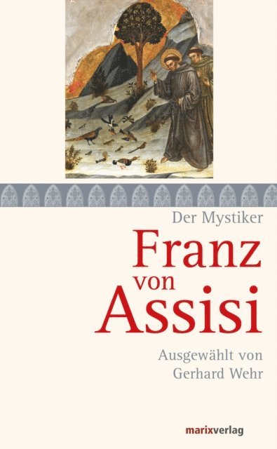 Franz von Assisi, Gerhard Wehr - Franz von Assisi, E-bok