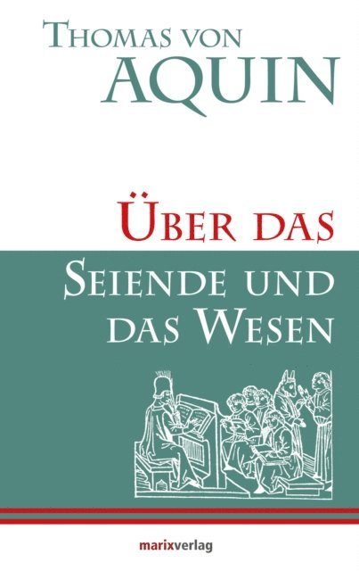 Thomas von Aquin, Bruno Kern - Über das Seiende und das Wesen, E-bok
