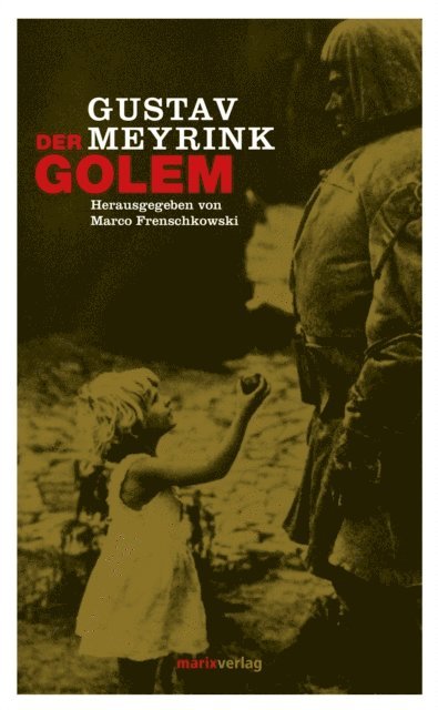 Gustav Meyrink, Prof. Dr. Marco Frenschkowski - Der Golem, E-bok