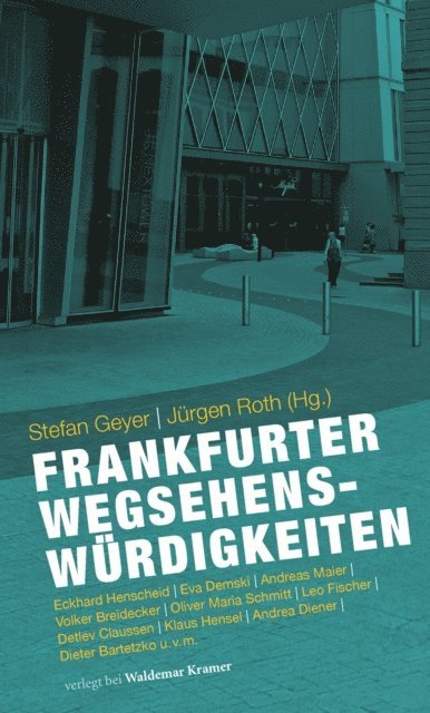 Jurgen Roth, Stefan Geyer - Frankfurter Wegsehenswürdigkeiten, E-bok
