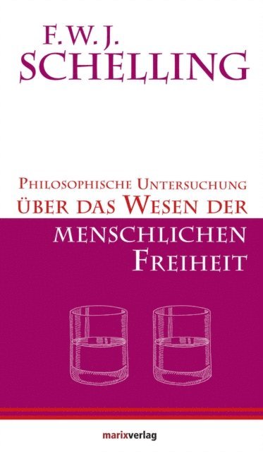 F.W.J. Schelling, Bruno Kern - Philosophische Untersuchungen über das Wesen der menschlichen Freiheit, E-bok