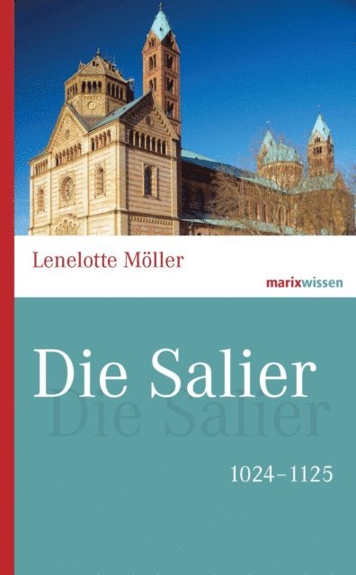 Hans Ammerich, Lenelotte Moller - Die Salier, E-bok