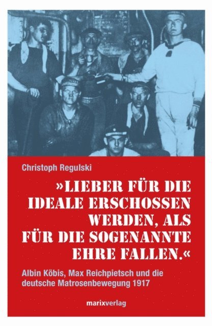 Christoph Regulski - Lieber für die Ideale erschossen werden, als für die sogenannte Ehre fallen, E-bok