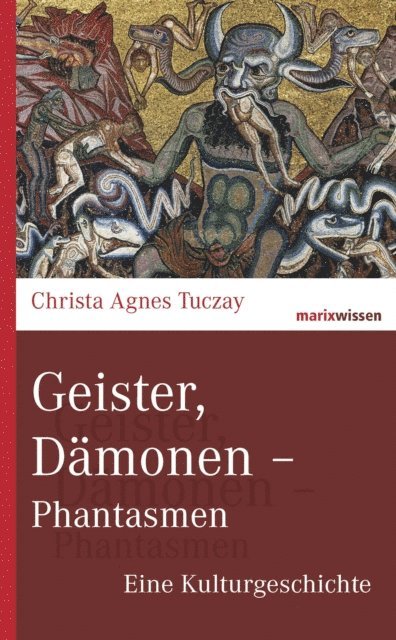 Christa Agnes Tuczay - Geister, Dämonen - Phantasmen, E-bok