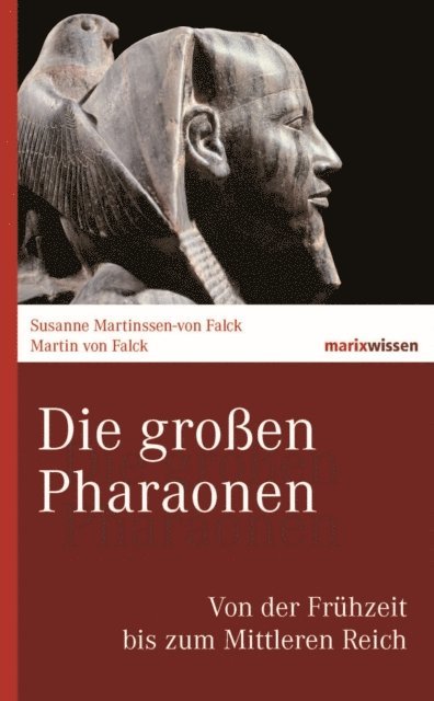 Susanne Martinssen-von Falck, Martin von Falck - Die großen Pharaonen, E-bok