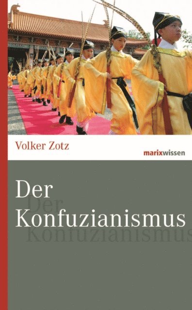 Volker Zotz - Der Konfuzianismus, E-bok