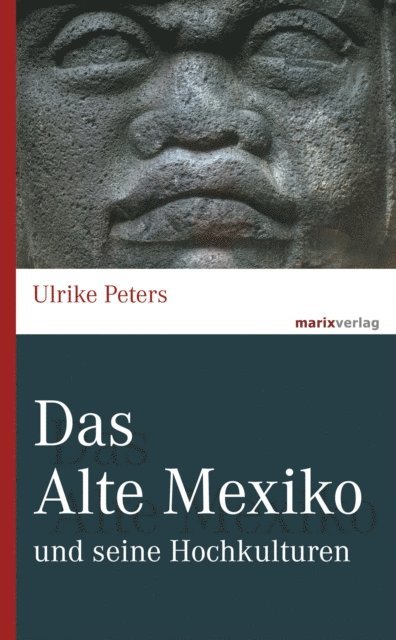 Ulrike Peters - Das Alte Mexiko, E-bok