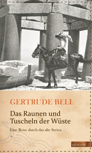 Gertrude Bell, Susanne Gretter - Das Raunen und Tuscheln der Wüste, E-bok