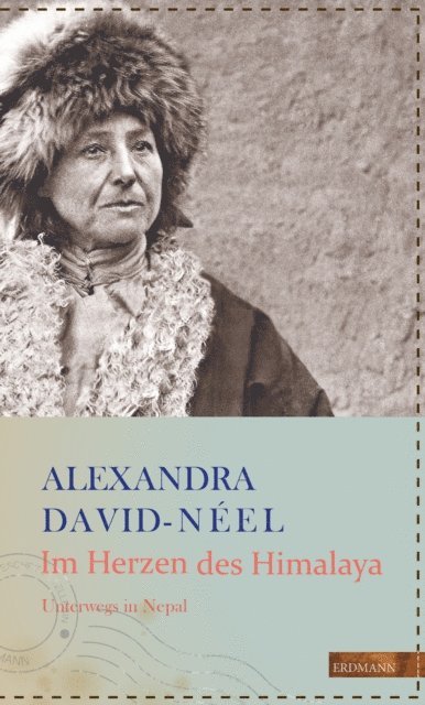 Alexandra David-Neel, Susanne Gretter - Im Herzen des Himalaya, E-bok