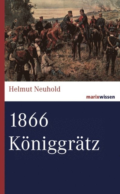 Helmut Neuhold - 1866 Königgrätz, E-bok