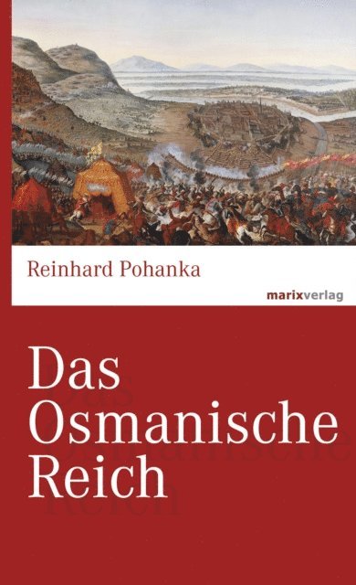 Reinhard Pohanka - Das Osmanische Reich, E-bok
