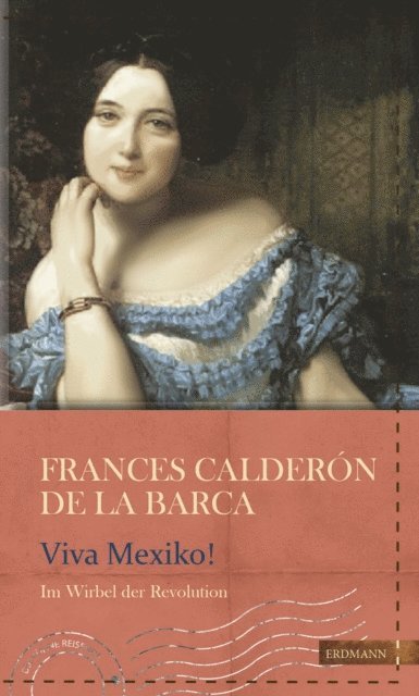 Frances Calderon de la Barca, Susanne Gretter - Viva Mexico, E-bok