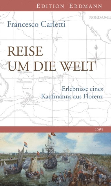 Francesco Carletti - Reise um die Welt 1594, E-bok