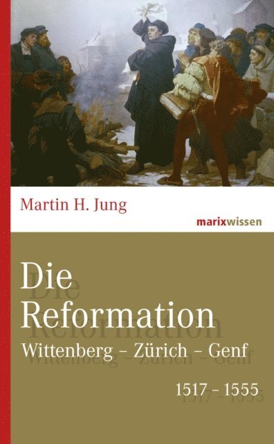 Martin H. Jung - Die Reformation, E-bok