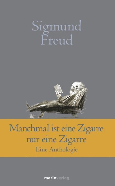 Sigmund Freud - Manchmal ist eine Zigarre nur eine Zigarre, E-bok