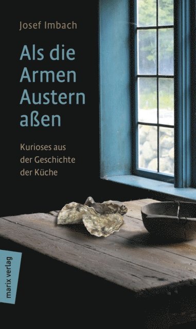 Josef Imbach - Als die Armen Austern aßen, E-bok