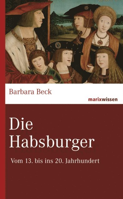 Barbara Beck - Die Habsburger, E-bok