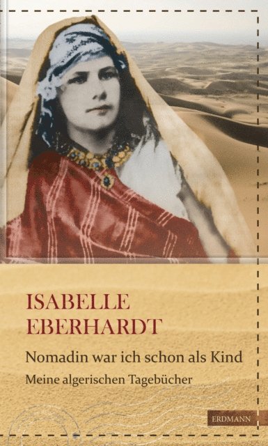 Isabelle Eberhardt, Susanne Gretter - Nomadin war ich schon als Kind, E-bok