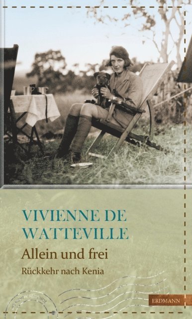Vivienne de Watteville, Susanne Gretter - Allein und frei, E-bok