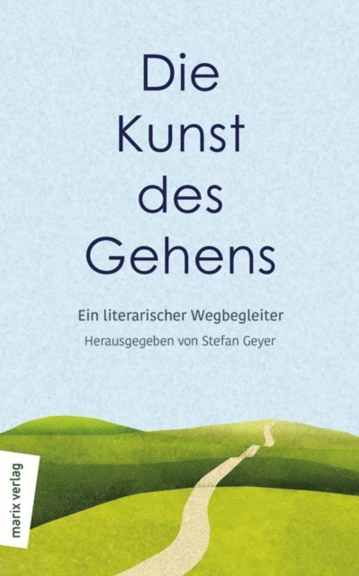 Stefan Geyer - Die Kunst des Gehens, E-bok