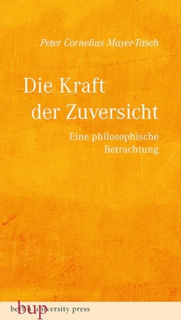 Peter Cornelius Mayer-Tasch - Die Kraft der Zuversicht, E-bok