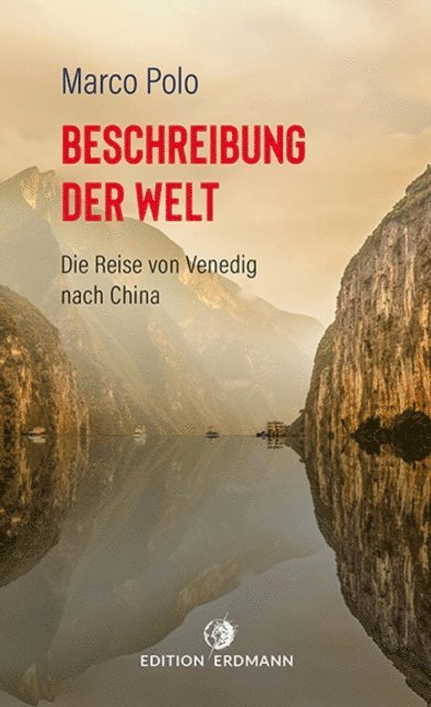 August (Ubers.) Burck, Marco Polo, Detlef Brennecke - Beschreibung der Welt, E-bok