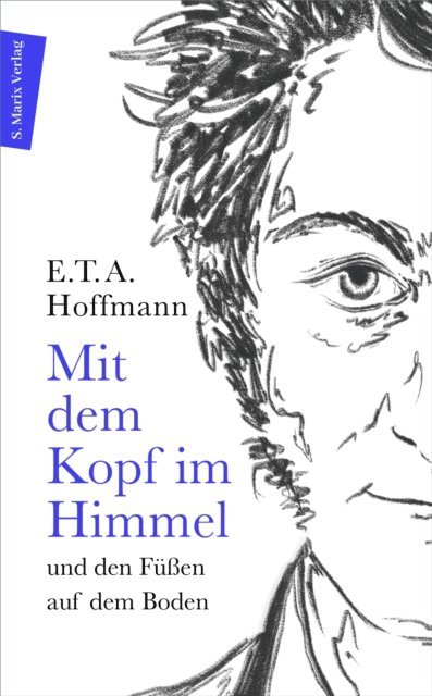 E. T. A. Hoffmann, Bernd Hesse, Jorg Petzel - Mit dem Kopf im Himmel und den Füßen auf dem Boden, E-bok