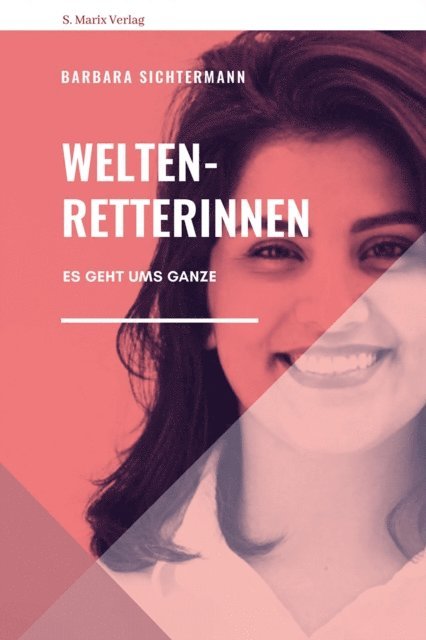 Barbara Sichtermann - Weltenretterinnen, E-bok